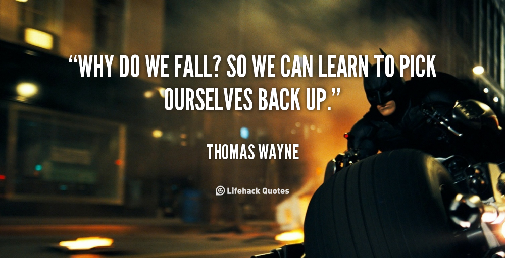 Quotes do fall we batman begins why 28 Inspirational