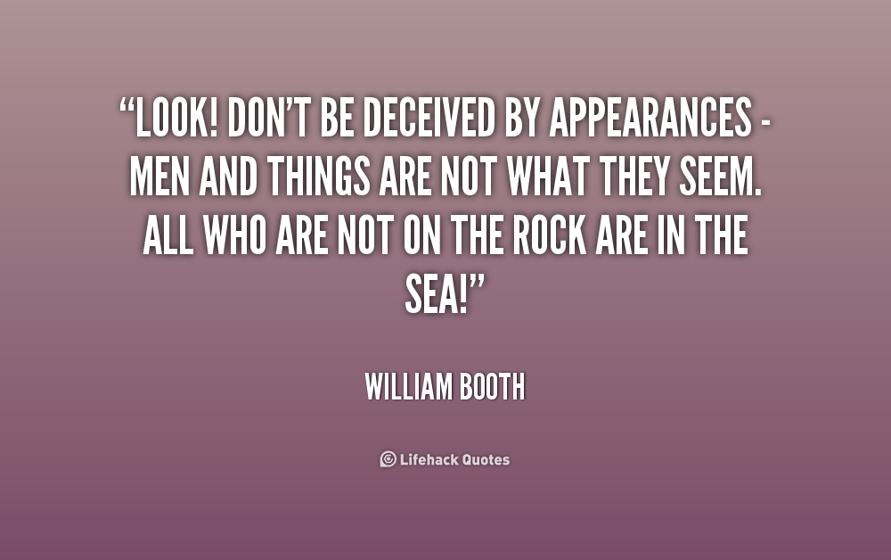Looks Can Be Deceiving Quotes. QuotesGram