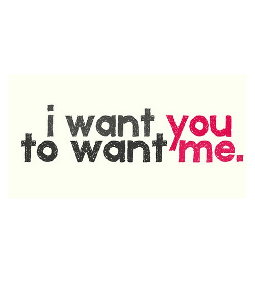 You Want Me Quotes Quotesgram You Want Me Quotes Quotesgram