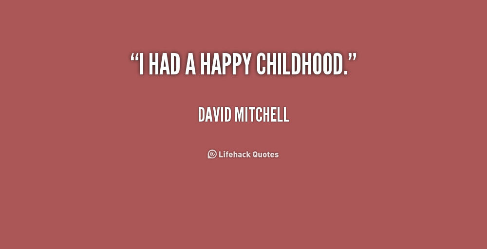 Happy Childhood Quotes. QuotesGram