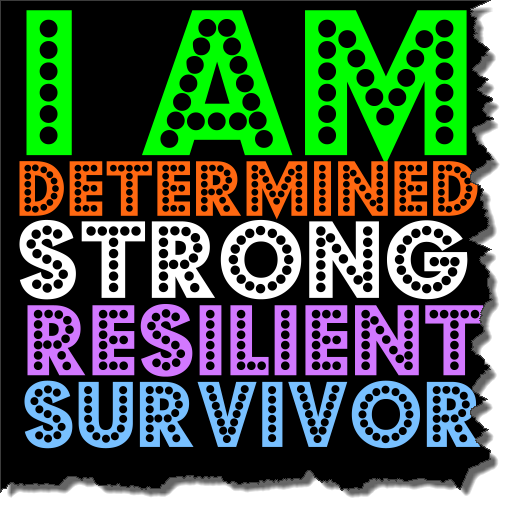 I am determined. Survivor quote. Strong determination.
