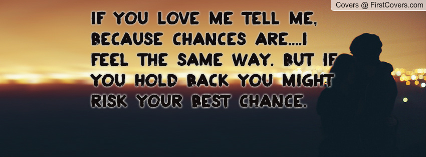 Tell Me You Love Me Quotes. QuotesGram