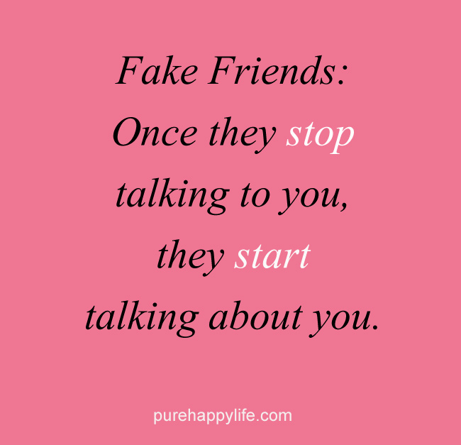 About fake life your quotes in friends Fake Friends