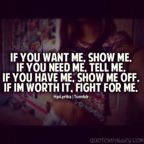 If You Want Me Show Me Quotes Tell Me What You Want Quotes. Quotesgram