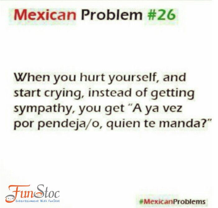 Mexican Problems Funny Quotes. QuotesGram