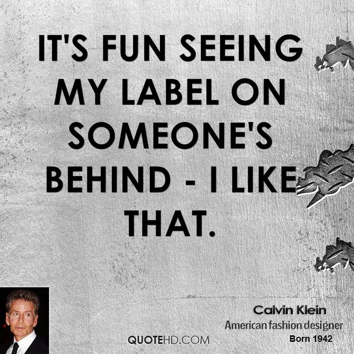 Calvin Klein Quotes. QuotesGram