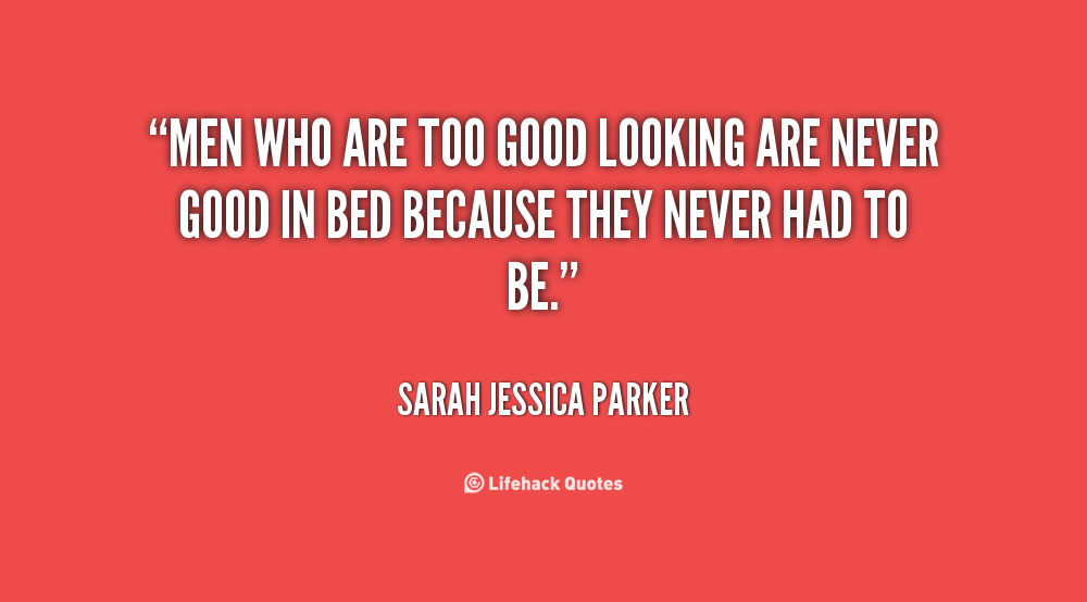 Quotes About Looking Good. QuotesGram