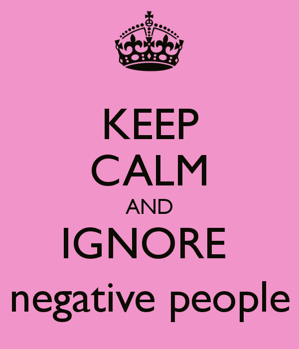 Ignore Negativity Quotes QuotesGram