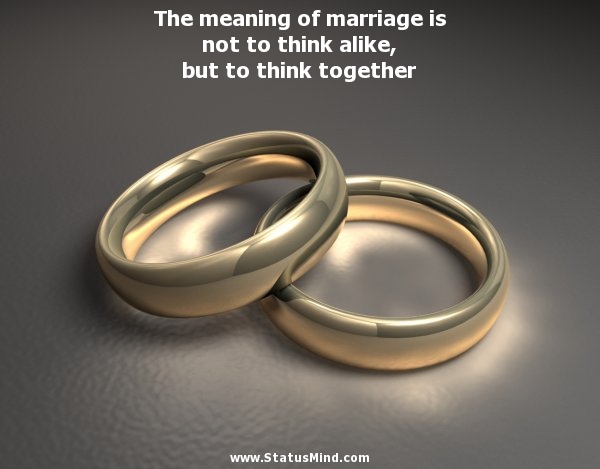 The Meaning Of Marriage Quotes. QuotesGram