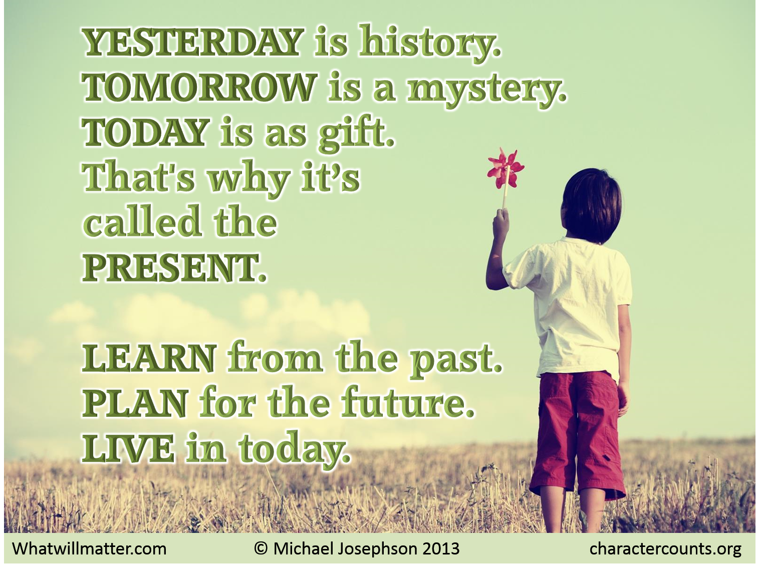 Yesterday is history, tomorrow is a mystery, today is God's gift, that's  why we call it the present. - Joan Rivers - Quotespedia.org