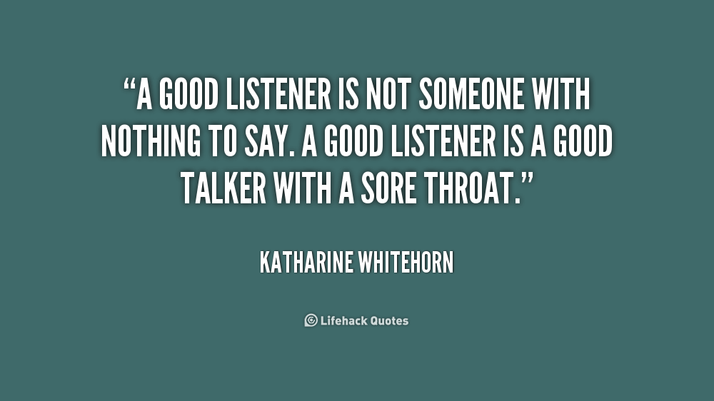 Good Listener Quotes. QuotesGram