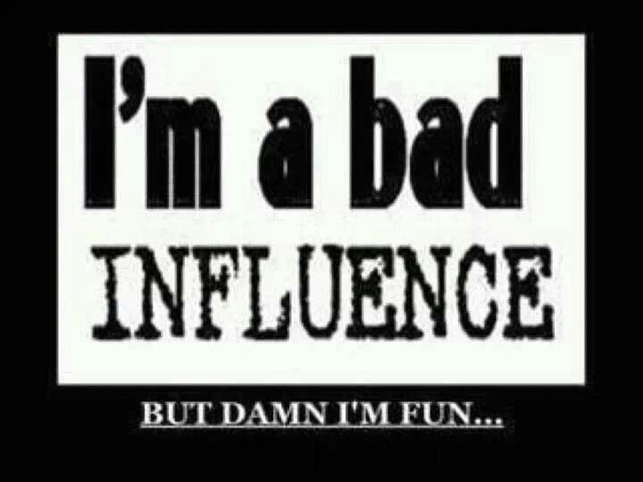 what is meant by the word bad influence