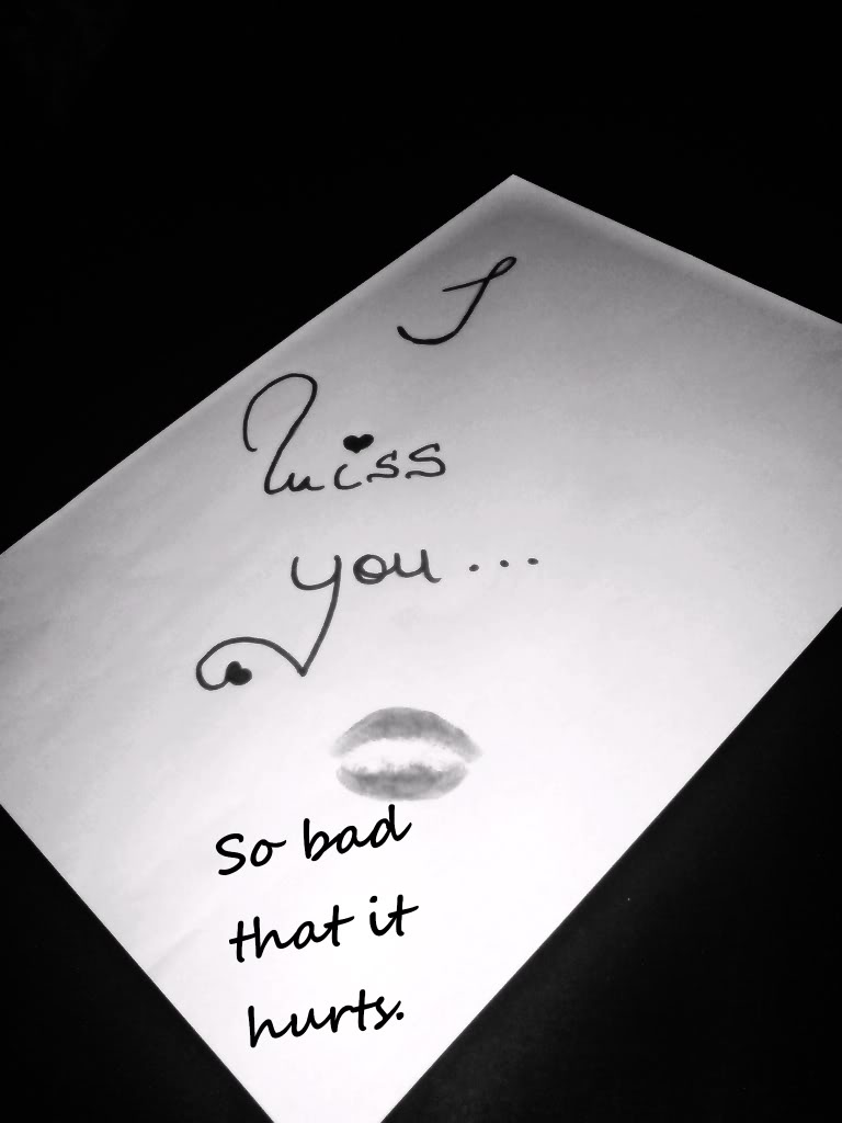 You very badly quotes missing I Miss