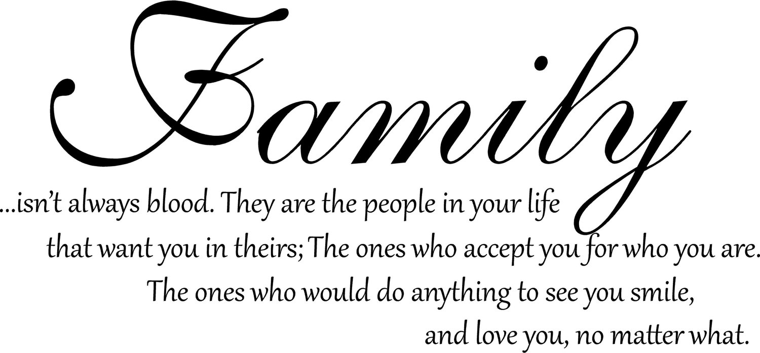 Family is everything. Quotes about Blood.