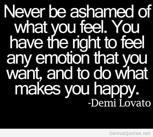 quotes ashamed sad feel she feeling words bad inspires quotesgram much so lovato demi aries sometimes never subscribe