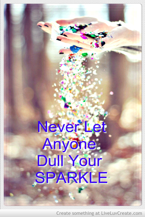 Worried About Losing Your Spark? Don'T Let Anyone Dull Your Sparkle – Here'S What To Do. - 4yz5a6s