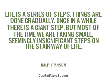 Next Step In Quotes About Life. QuotesGram