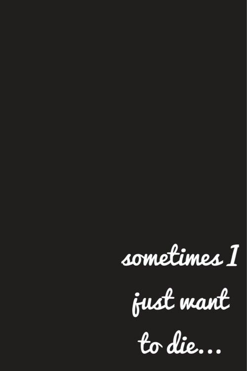 Just Want To Die Quotes. QuotesGram