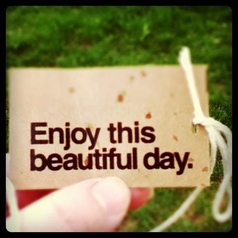 Enjoy This Beautiful Day Quotes. QuotesGram