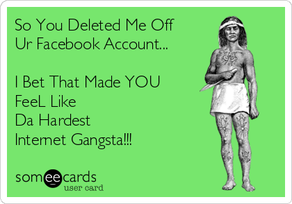 Facebook deleted from who me has OK, you've