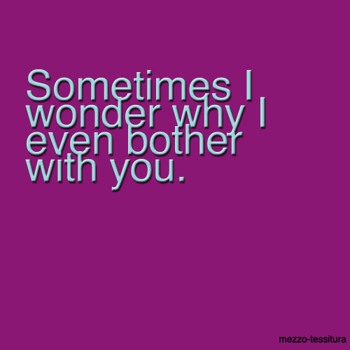 sorry-i-bothered-you-quotes-quotesgram