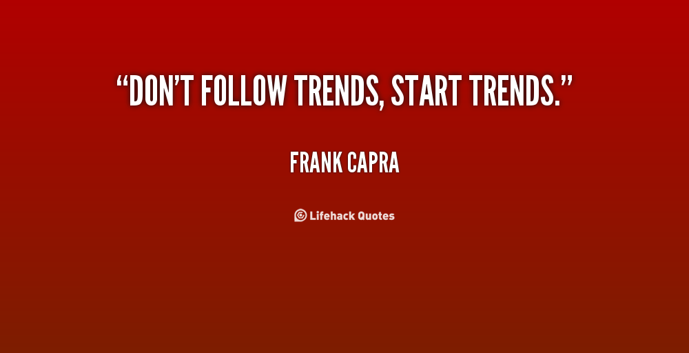 Trends Quotes. QuotesGram