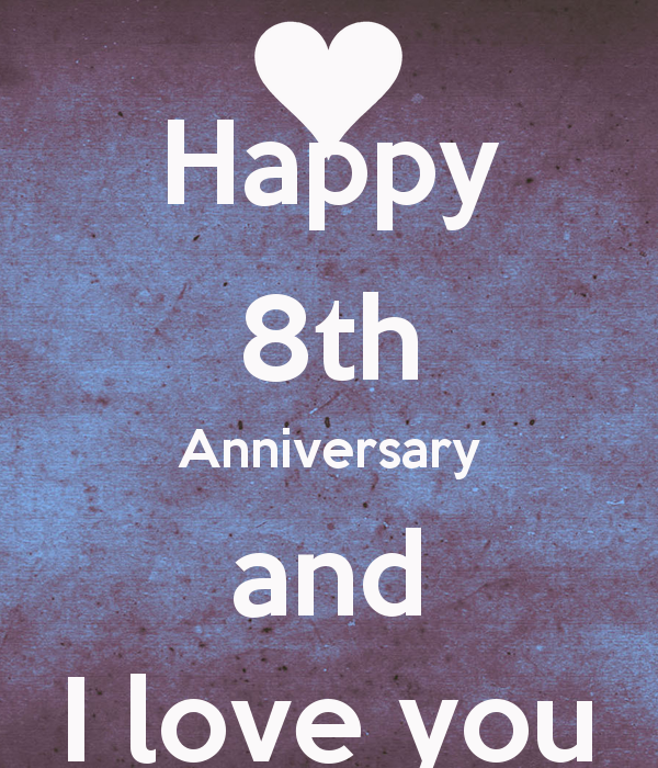 Happy 8 Month Anniversary Quotes Happy 8Th Month Anniversary Quotes. Quotesgram Happy 8 Month Anniversary Quotes Happy 8Th Month Anniversary Quotes. Quotesgram