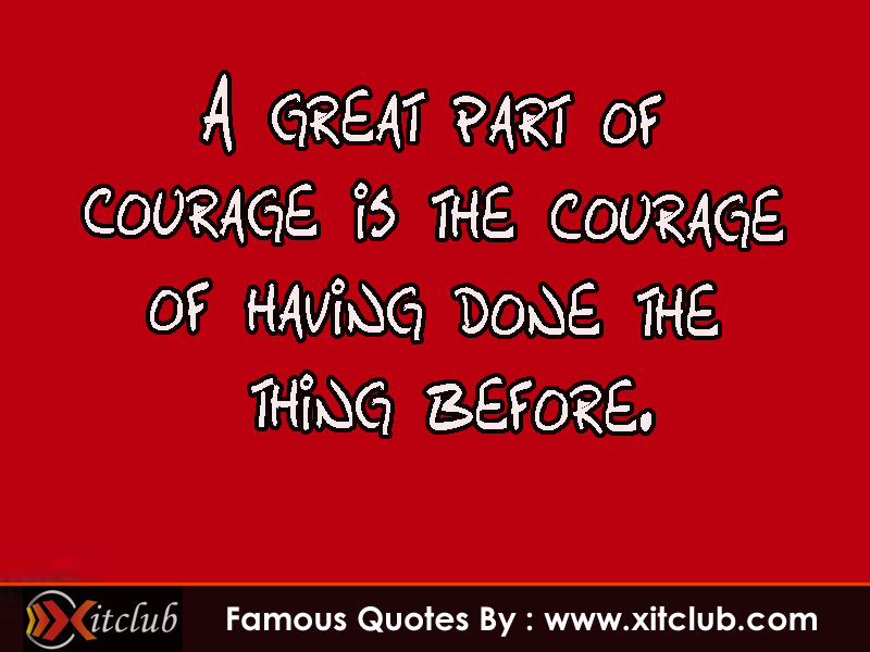Famous Quotes About Courage. QuotesGram