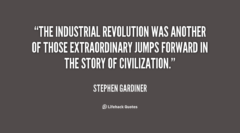 Industrial Revolution Quotes. QuotesGram