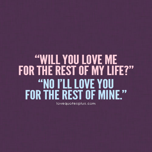 The Love Of My You Are Life Quotes Quotesgram The Love Of My You Are Life Quotes Quotesgram