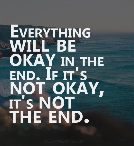 In be fine everything the end will Best 50+
