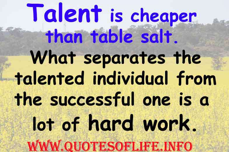 Talent And Hard Work Quotes By Famous People. QuotesGram