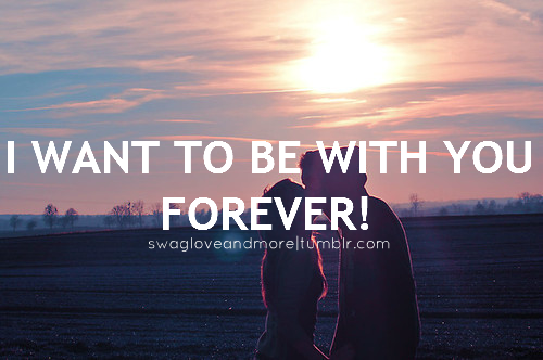 I want to be with you Forever. Be with me. Want to be with you Forever фото. I want you to be Happy.