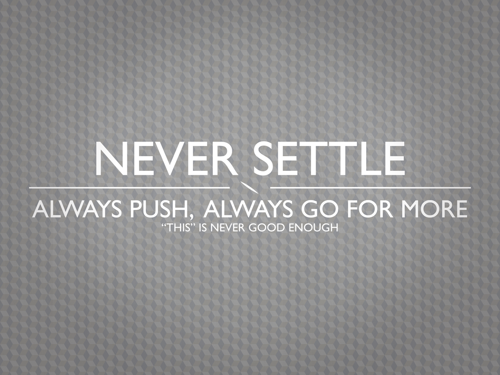 I Will Not Settle Quotes Quotesgram I Will Not Settle Quotes Quotesgram