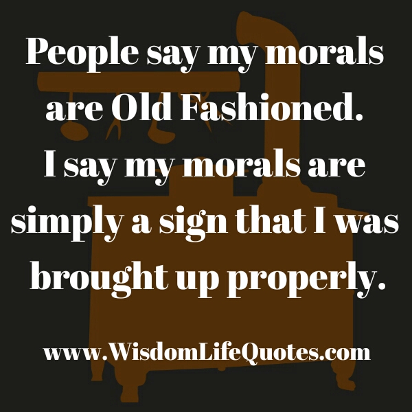 Quotes About Being Old Fashioned. QuotesGram