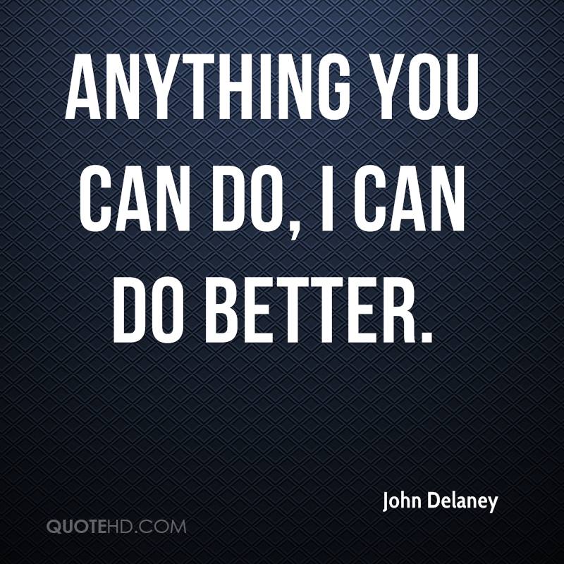 You Can Do Better Quotes. QuotesGram