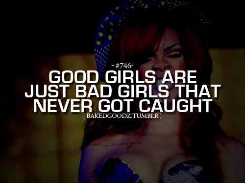 Bad Boy Good Girl Quotes QuotesGram Bad Boy Good Girl Quotes QuotesGram