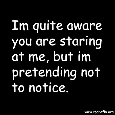 Staring At Me Quotes. QuotesGram