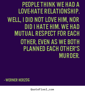 Love Hate Relationship Quotes Quotesgram