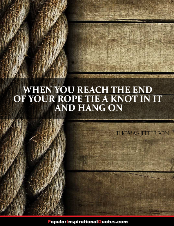 End Of My Rope Quotes. QuotesGram