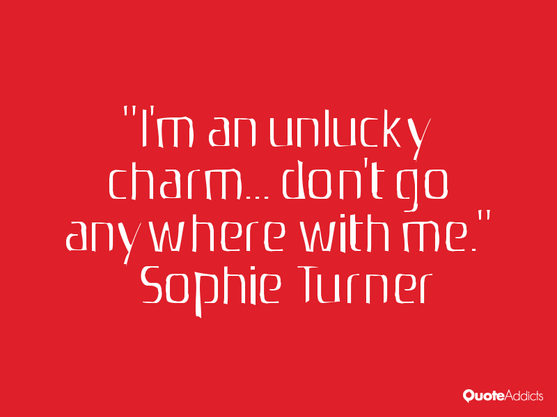 Im Unlucky Quotes. QuotesGram Im Unlucky Quotes. QuotesGram