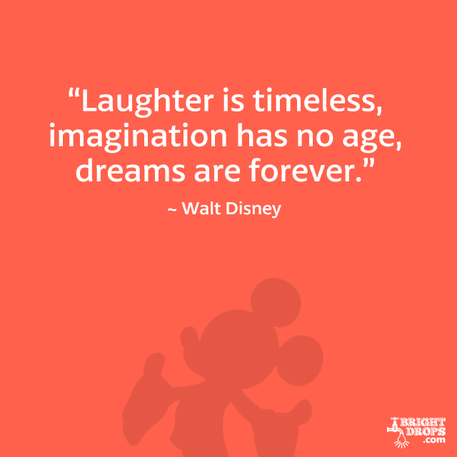 Laughter Is Timeless Walt Disney Quotes. QuotesGram