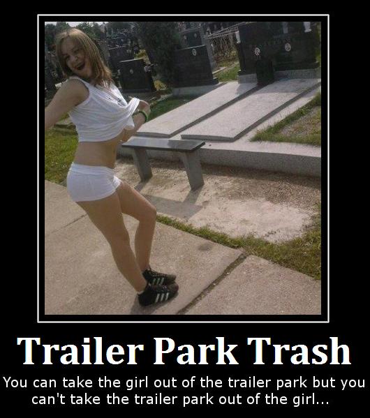 Trailer Park Trash Quotes.