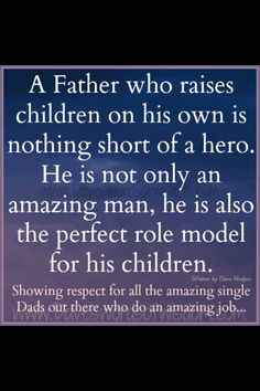 Inspirational Quotes For Single Fathers. QuotesGram