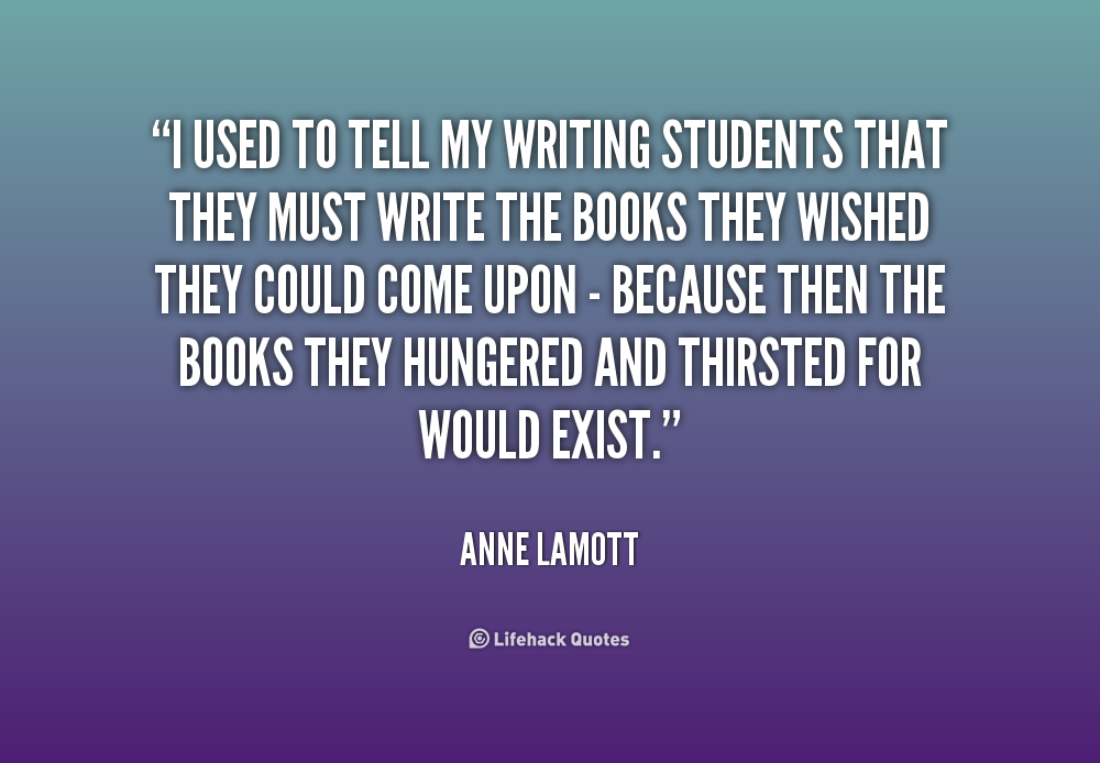 Quotes About Writing For Students. QuotesGram