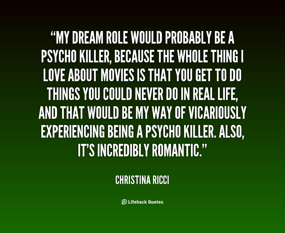 Psycho Quotes Inspirational. QuotesGram