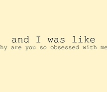 Funny Quotes About Being Obsessed. QuotesGram