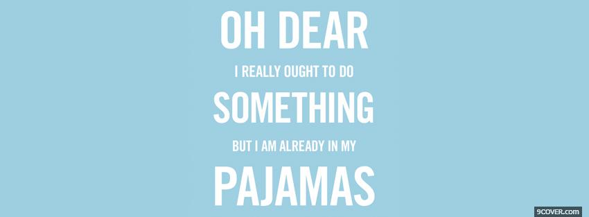 Pajamas Quotes. QuotesGram