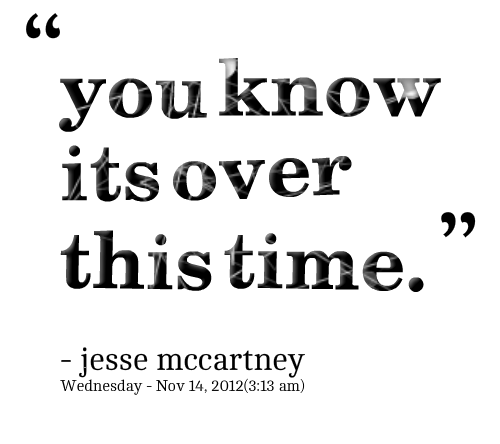 When Its Over Quotes. QuotesGram