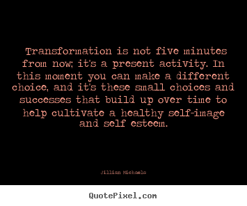 Transforming Quotes. QuotesGram